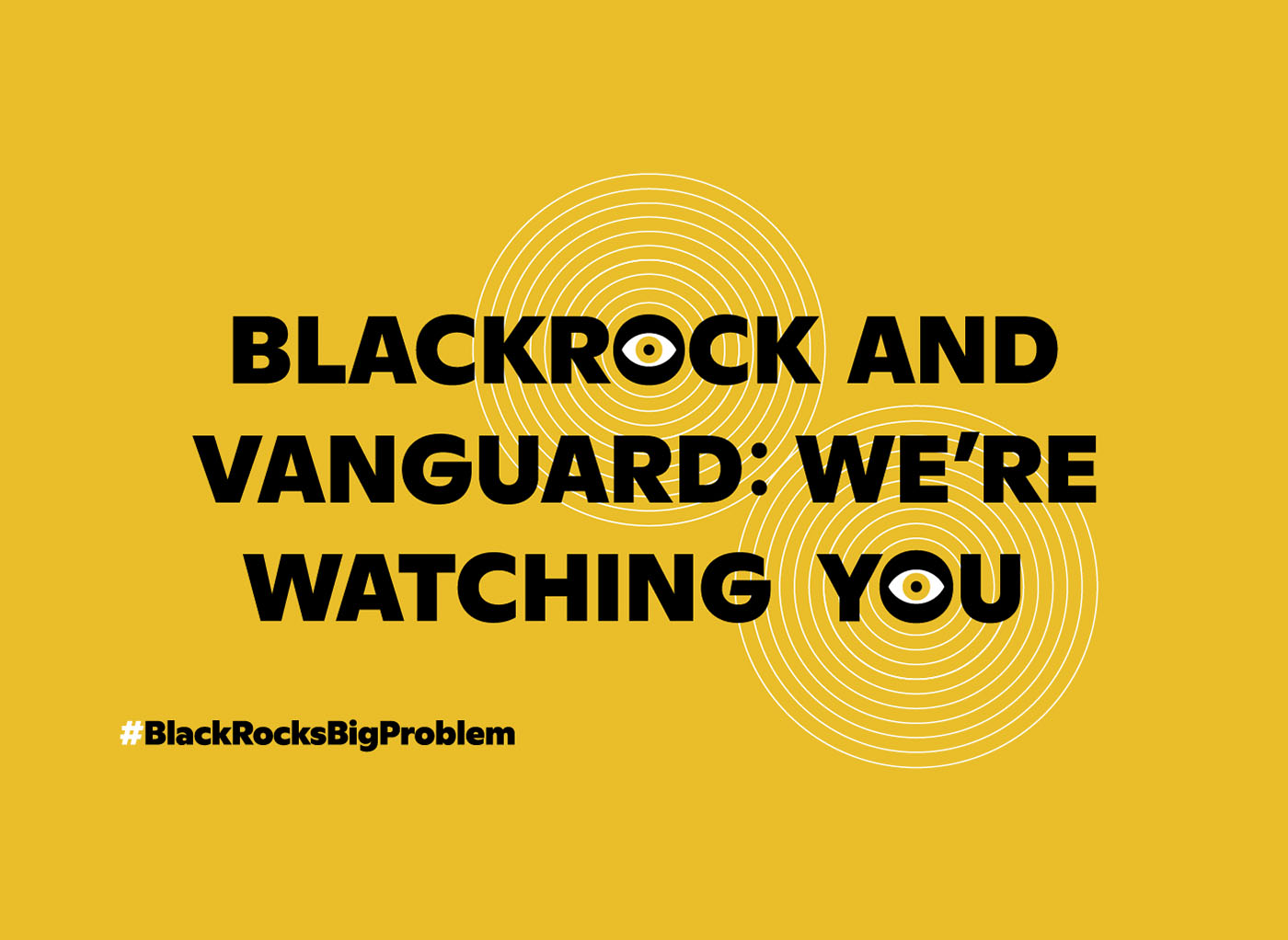 text reading BlackRock and Vanguard we're watching you. The O in BlackRock and You has been replaced with eyes.