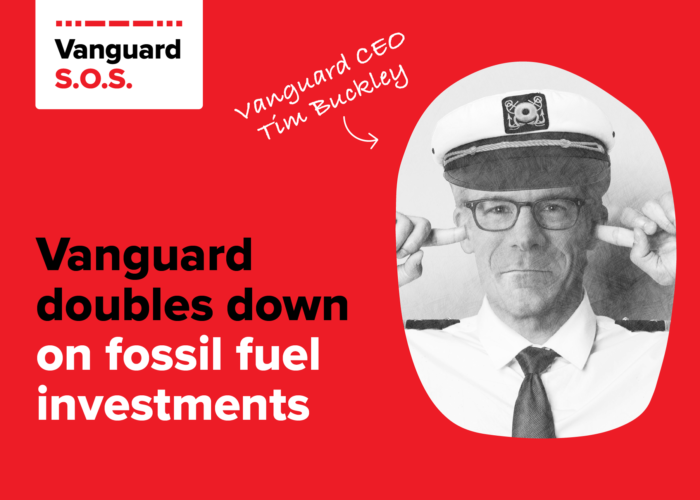 An image of Vanguard CEO Tim Buckley in a captain's hat with his fingers in his ears. The text beside it reads "Vanguard doubles down on fossil fuel investments"