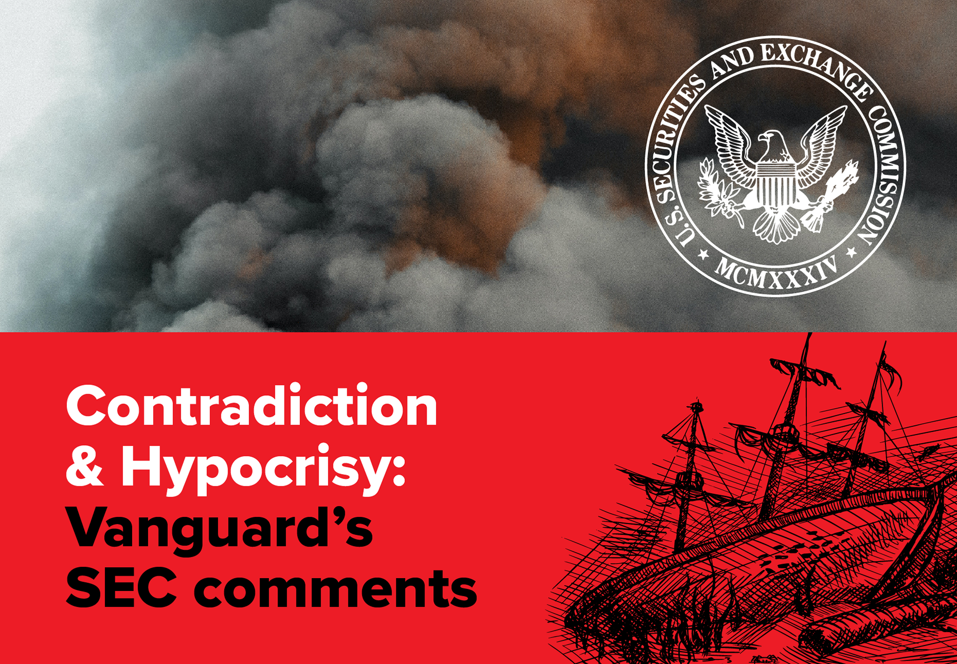 Billowing clouds of smoke with the SEC logo on the right side. A red banner runs along the bottom of the image with text reading: Contradiction & Hypocrisy: Vanguard's SEC comments